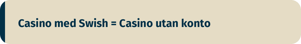 ett casino med swish är ett casino utan konto